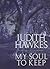 My Soul to Keep by Judith Hawkes
