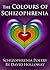 The Colours of Schizophrenia