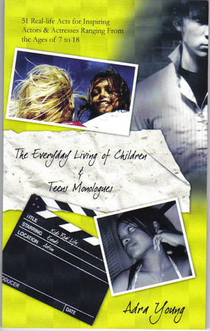 The Everyday Living of Children Teens Monologues