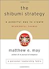 The Shibumi Strategy: A Powerful Way to Create Meaningful Change