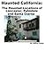 Haunted California: The Haunted Locations of Lancaster, Palmdale and Santa Clarita