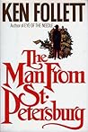 The Man From St. Petersburg by Ken Follett