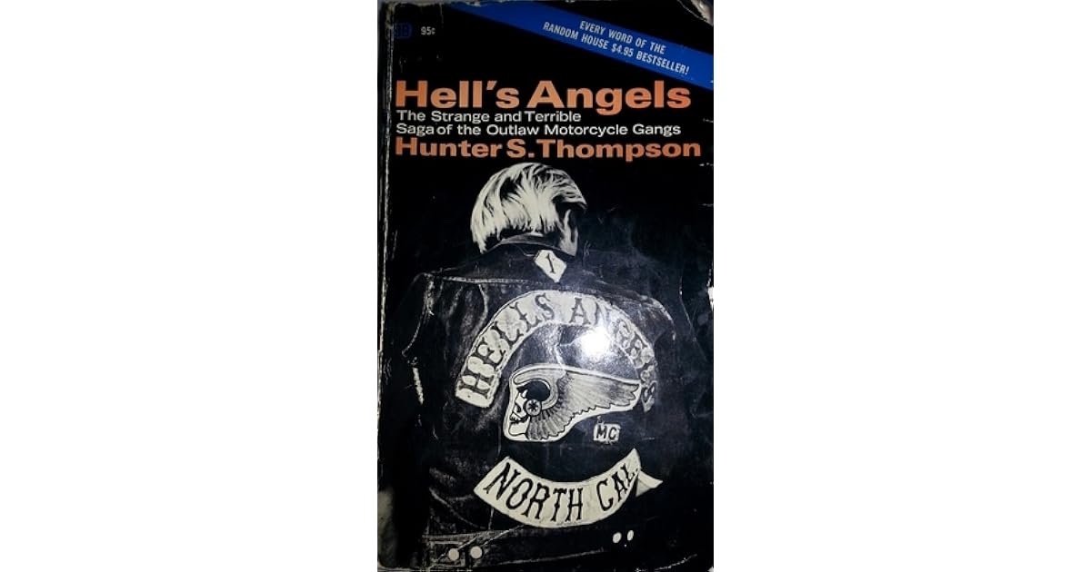 Hell's Angels by Hunter S. Thompson Hell's Angels by Hunter S. Thompson