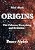 Origins: The Universe, Everything And Evolution