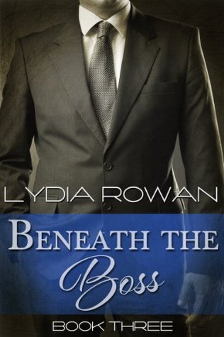 Beneath the Boss (Beneath the Boss, #3)