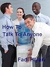 How To Talk To An...