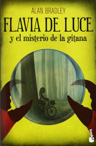 Portada de Flavia de Luce y el misterio de la gitana, de Alan Bradley