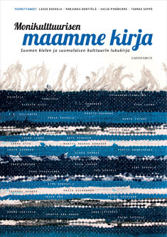 Monikulttuurisen maamme kirja: suomen kielen ja kulttuurin lukukirja