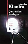 Qu'attendent les singes