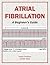 Atrial Fibrillation: A Begi...