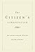 The Citizen's Constitution by Seth Lipsky