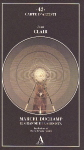 Marcel Duchamp. Il grande illusionista