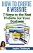 How to Create a Website that Generates Leads for Your Business. What Your Web Developer Doesn't Want You to Know (Digital Marketing Secrets Book 1)