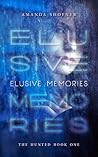 Elusive Memories by Amanda Shofner