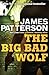 The Big Bad Wolf by James  Patterson