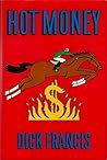 Hot Money by Dick Francis