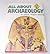All about archaeology (Alla...