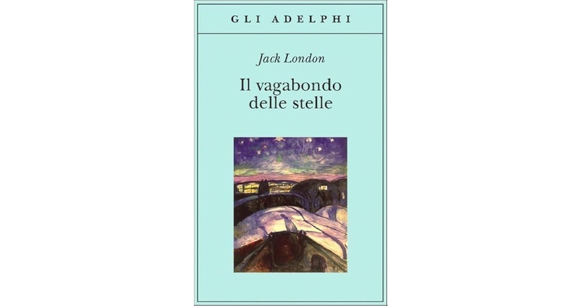 Il vagabondo delle stelle by Jack London