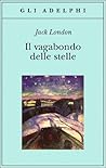 Il vagabondo delle stelle by Jack London