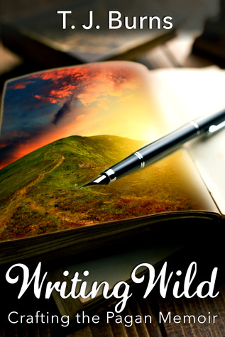 Writing Wild: Crafting the Pagan Memoir (Paperback)