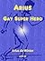 Arius: Gay Super Hero