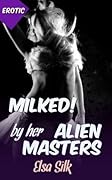Milked by her Alien Masters