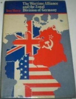 The wartime alliance and the zonal division of Germany