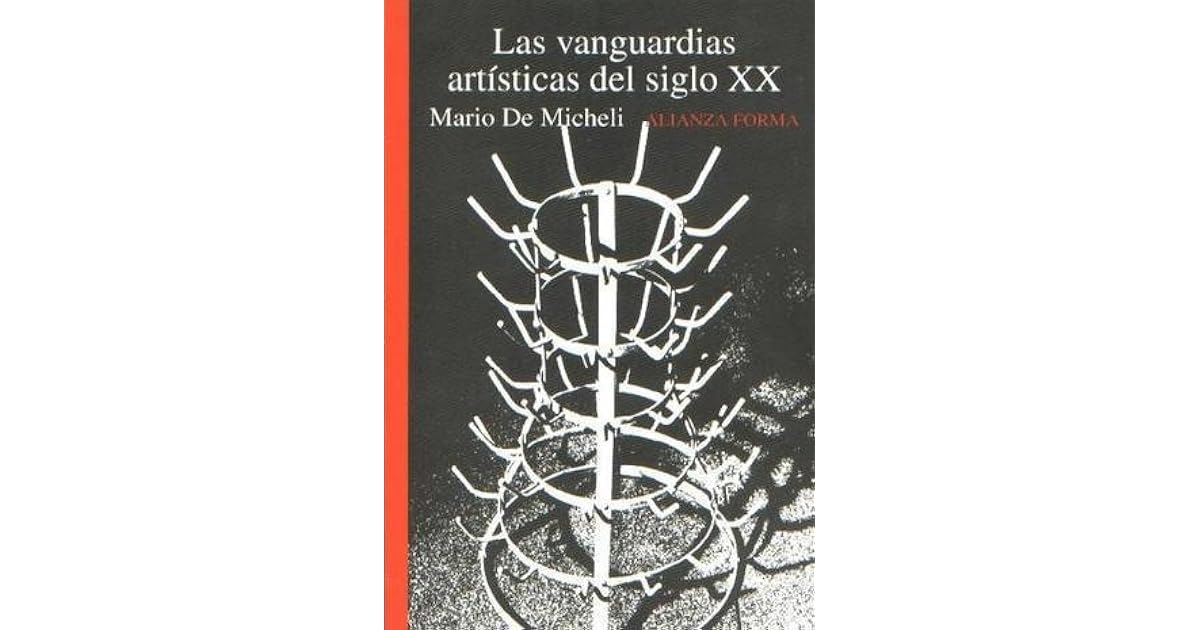 Las vanguardias artísticas del siglo XX by Mario De Micheli