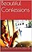 Beautiful Confessions: Ann's Confession