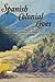 Spanish Colonial Lives, Documents from the Spanish Colonial A... by Linda Tigges Editor