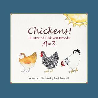 Chickens! Illustrated Chicken Breeds A to Z (Paperback)