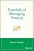 Essentials of Managing Treasury