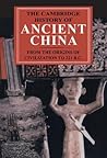 The Cambridge History of Ancient China: From the Origins of Civilization to 221 BC