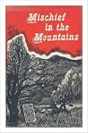 Mischief in the Mountains Mischief in the Mountains