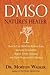 DMSO: Nature's Healer
