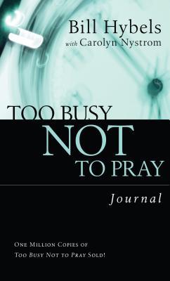 Too Busy Not to Pray Journal (Paperback)
