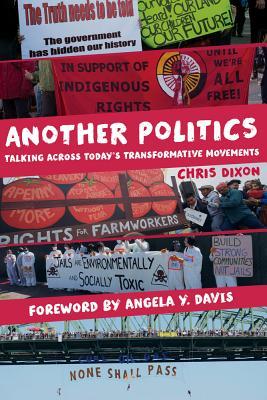 Another Politics: Talking across Today's Transformative Movements (Paperback)