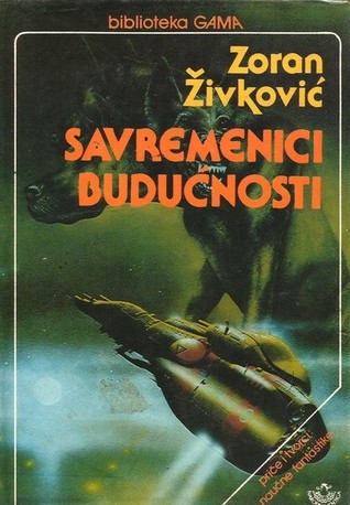 Savremenici budućnosti: priče i tvorci naučne fantastike