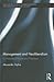 Management and Neoliberalism: Connecting Policies and Practices (Routledge Studies in Management, Organizations and Society)