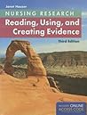 Nursing Research: Reading, Using and Creating Evidence: .
