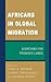 Africans in Global Migratio...