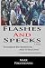 Flashes and Specks