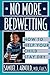 No More Bedwetting: How to Help Your Child Stay Dry