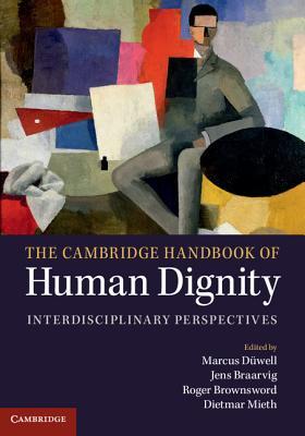 The Cambridge Handbook of Human Dignity: Interdisciplinary Perspectives (Hardcover)