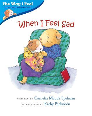 When I Feel Sad (The Way I Feel Books)