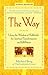 The Way: Using the Wisdom of Kabbalah for Spiritual Transformation and Fulfillment