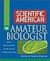 Scientific American The Amateur Biologist by Shawn Carlson
