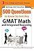 McGraw-Hill Education 500 GMAT Math and Integrated Reasoning Questions to Know by Test Day (McGraw-Hill Education 500 Questions)