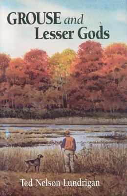 Grouse and Lesser Gods (Hardcover)