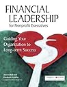 Financial Leadership for Nonprofit Executives by Jeanne Bell